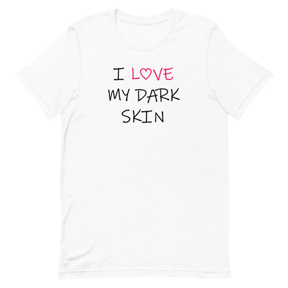 T-Shirt "I Love my Dark Skin"