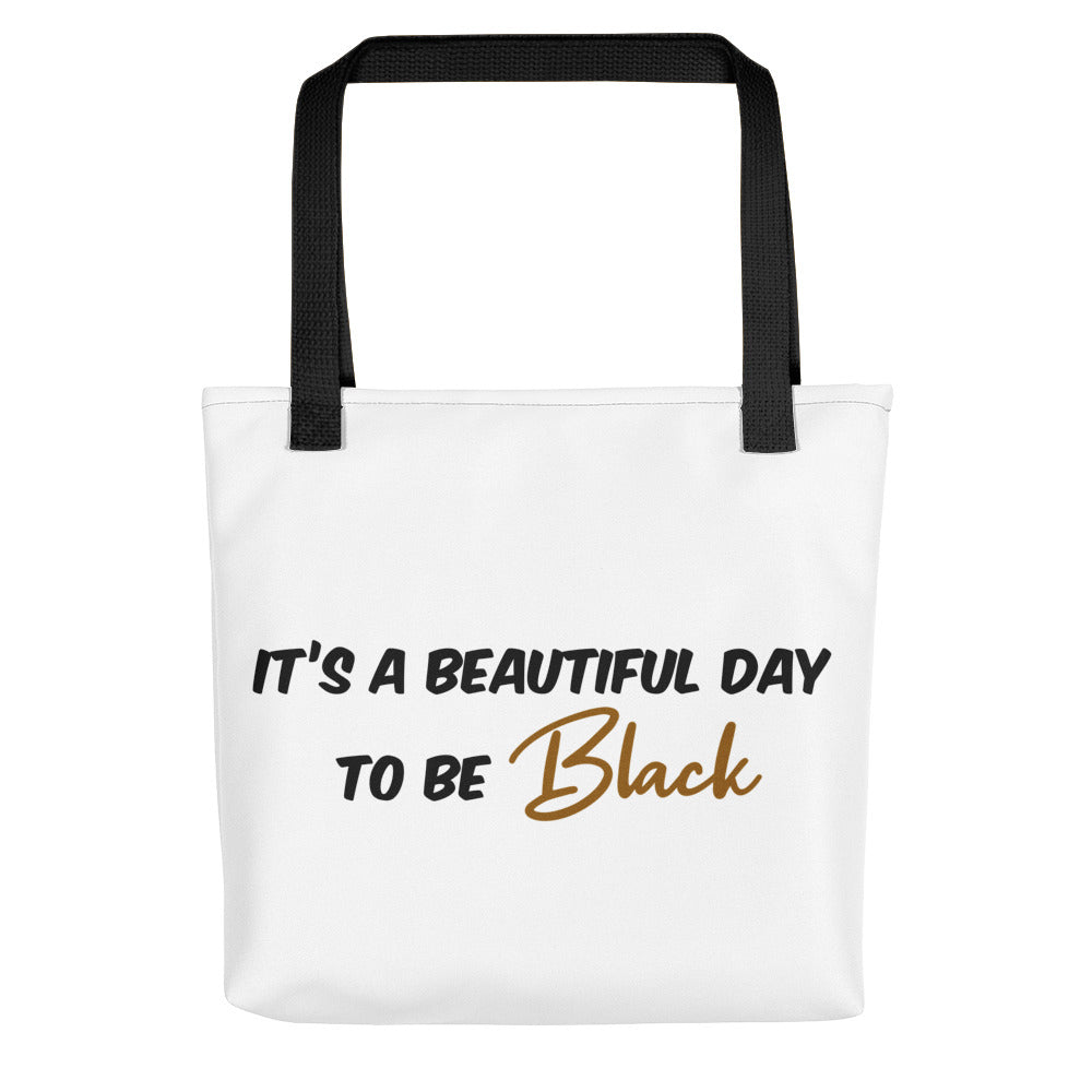 “Beautiful day to be Black” tote bag