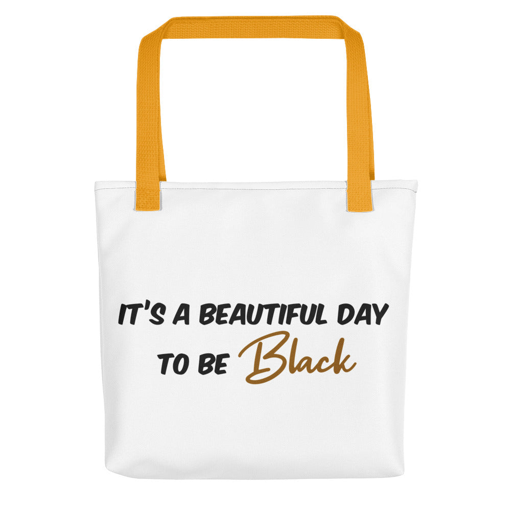 “Beautiful day to be Black” tote bag