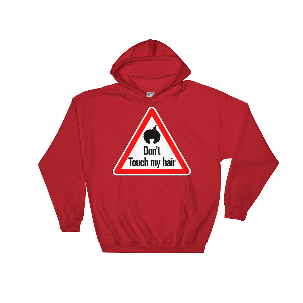 Sweatshirt capuche "Don't touch my hair !" - Rootz shop