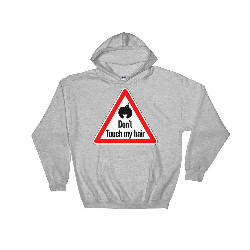 Sweatshirt capuche "Don't touch my hair !" - Rootz shop