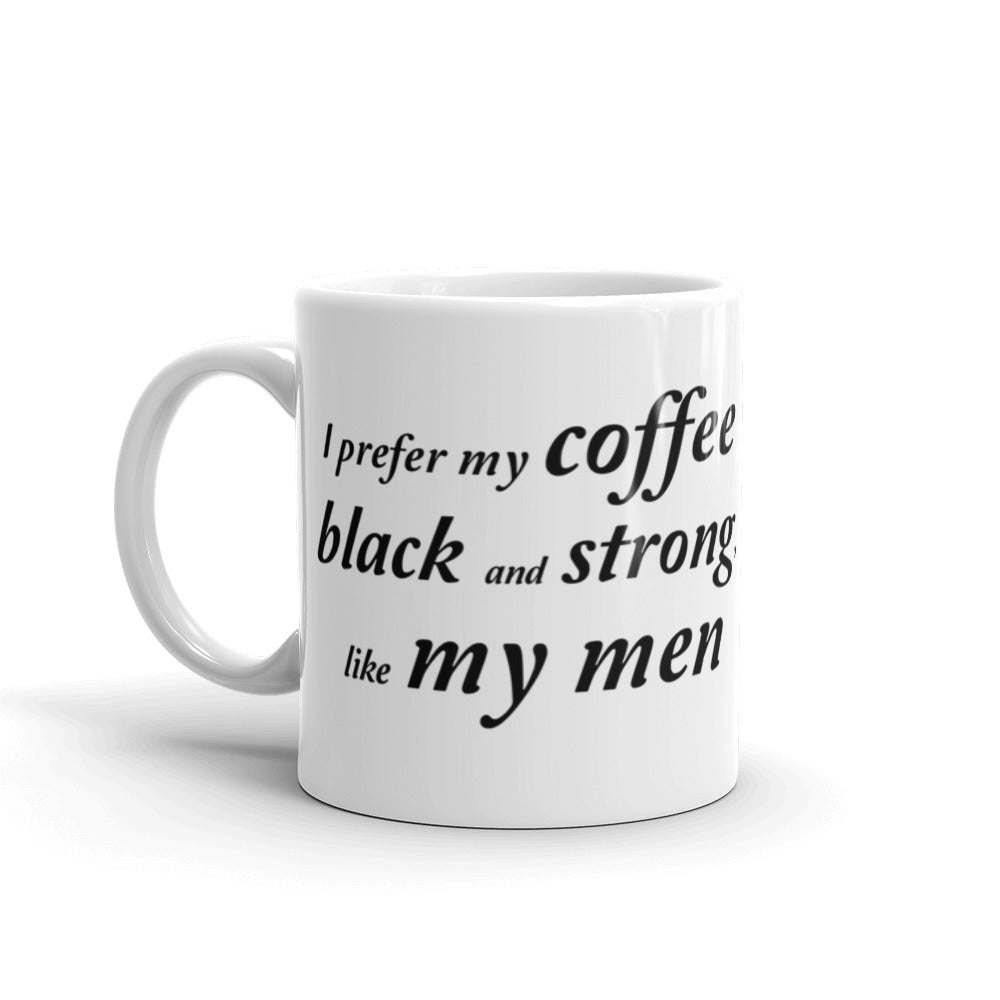 Mug "Black and Strong, like my Men" - Rootz shop