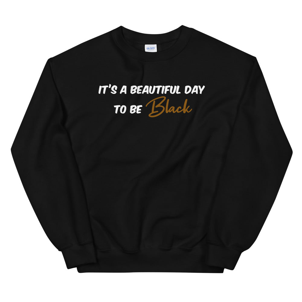 “Beautiful day to be Black” sweater