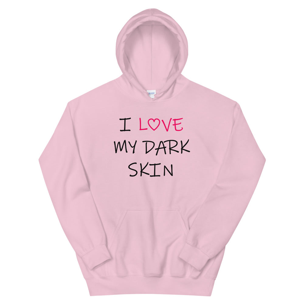 Sweatshirt capuche "I Love My Dark Skin"