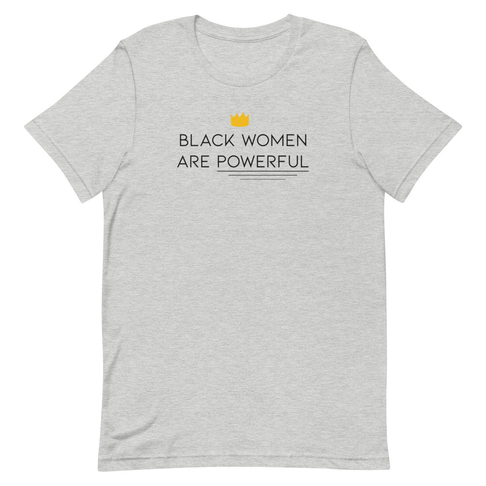 “Black Women are Powerful” T-Shirt