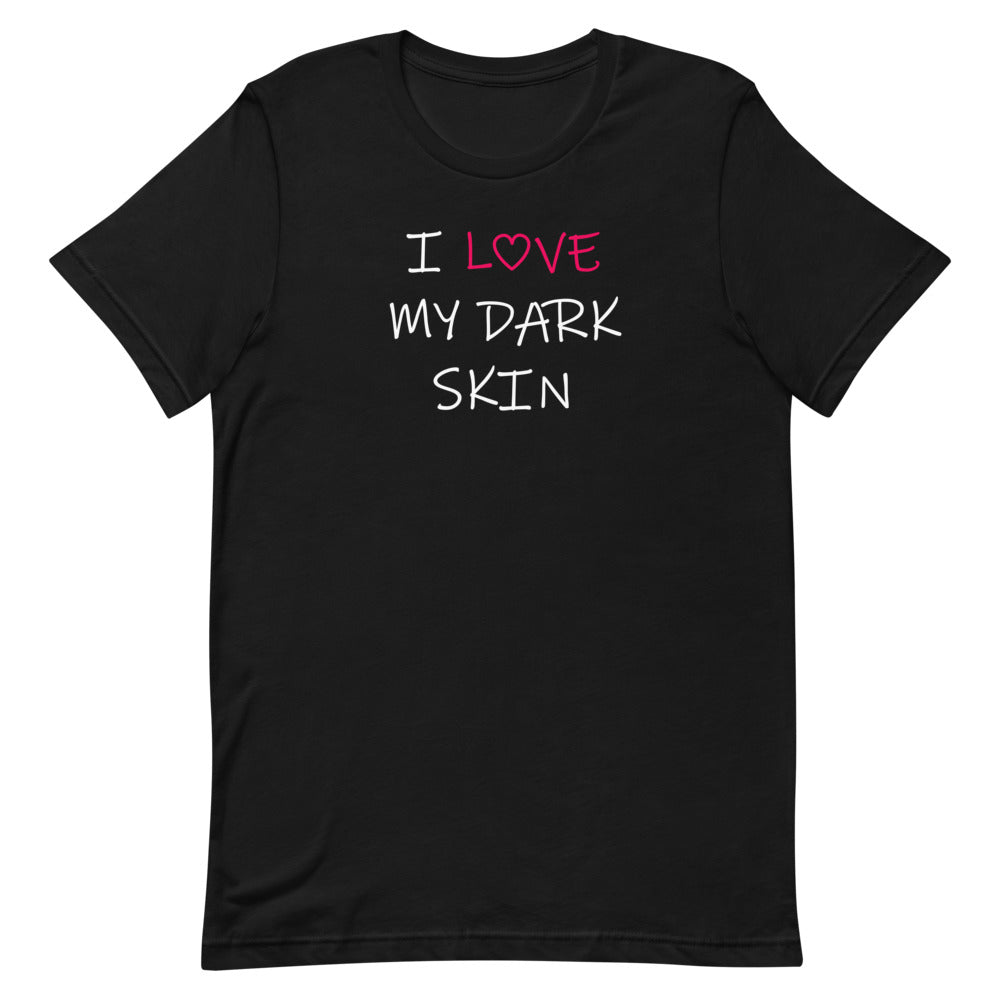 T-Shirt "I Love my Dark Skin"