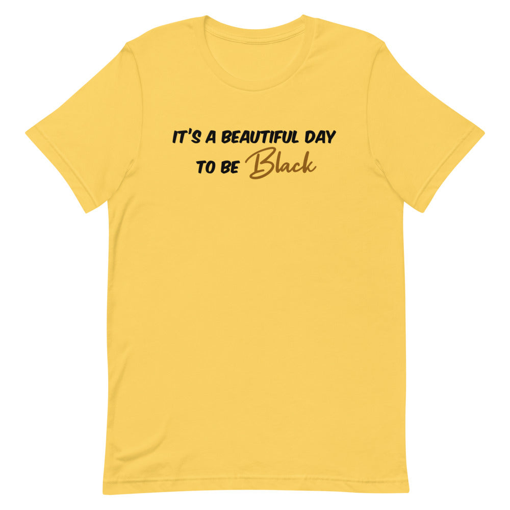 T-Shirt "Beautiful day to be Black"